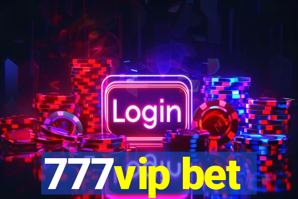 777vip bet